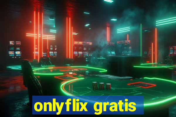 onlyflix gratis