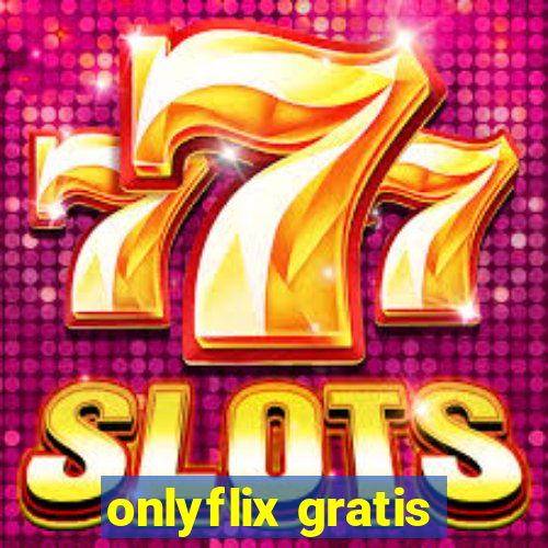 onlyflix gratis