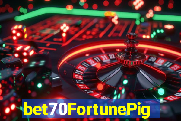 bet70FortunePig