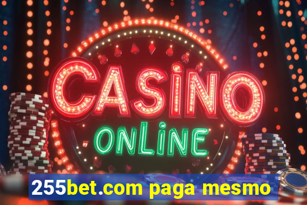 255bet.com paga mesmo