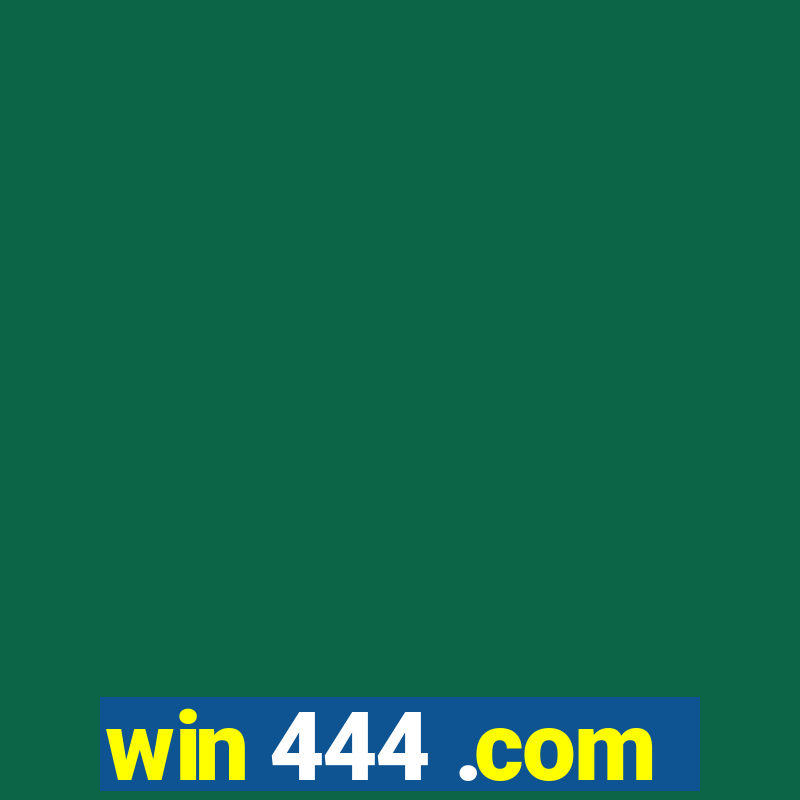 win 444 .com