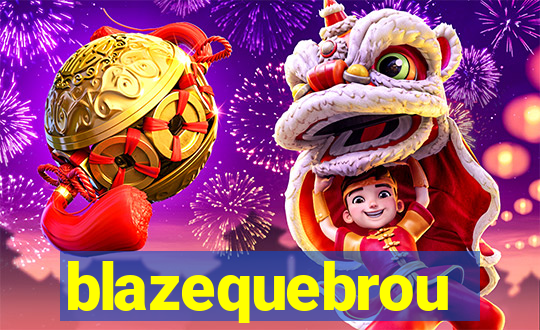 blazequebrou