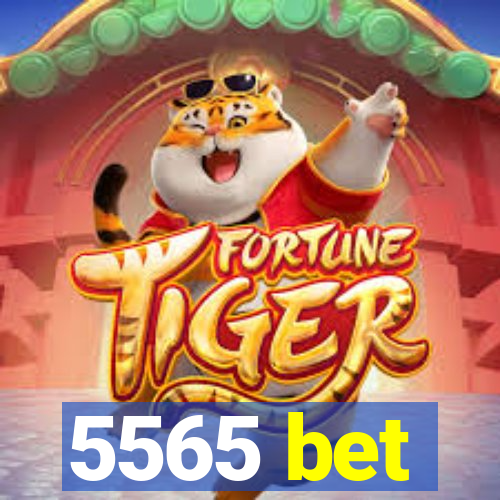 5565 bet