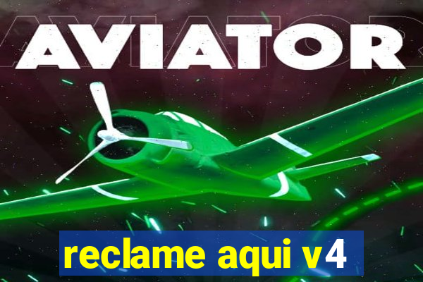 reclame aqui v4