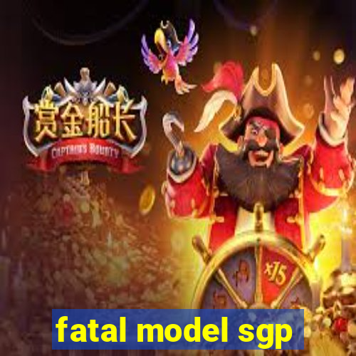 fatal model sgp