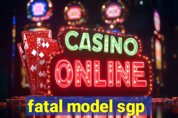 fatal model sgp