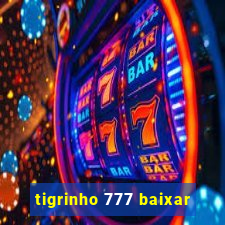 tigrinho 777 baixar