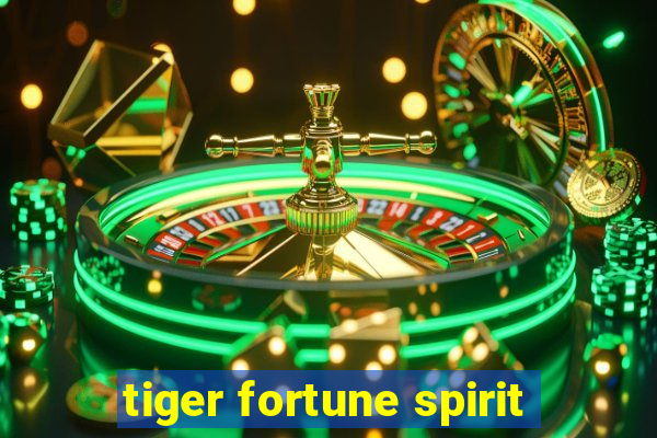 tiger fortune spirit