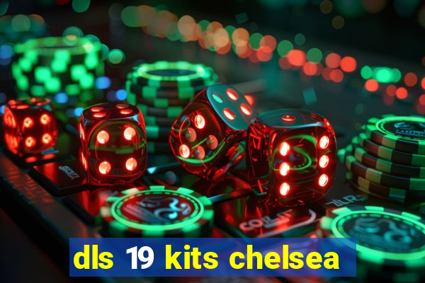 dls 19 kits chelsea