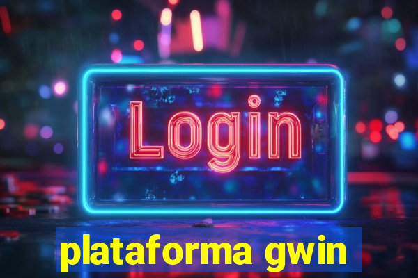 plataforma gwin