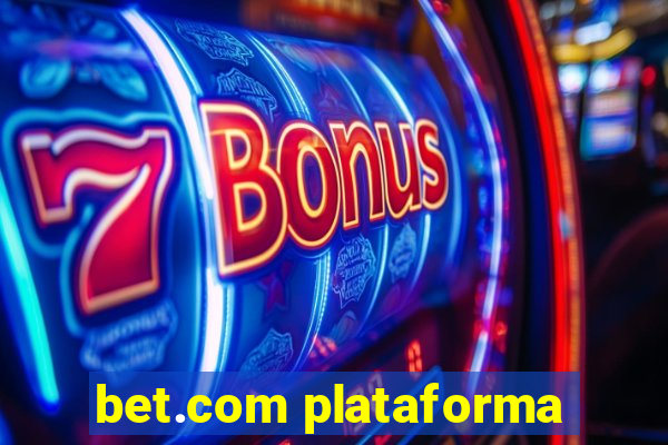 bet.com plataforma