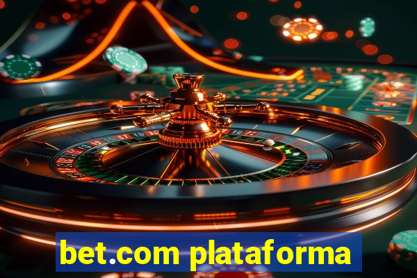 bet.com plataforma