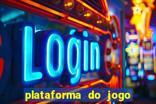 plataforma do jogo do tigrinho chinesa