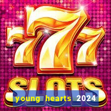 young hearts 2024 assistir online dublado