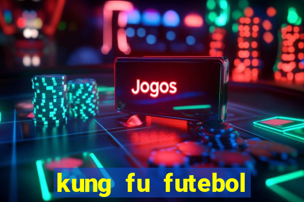 kung fu futebol clube download