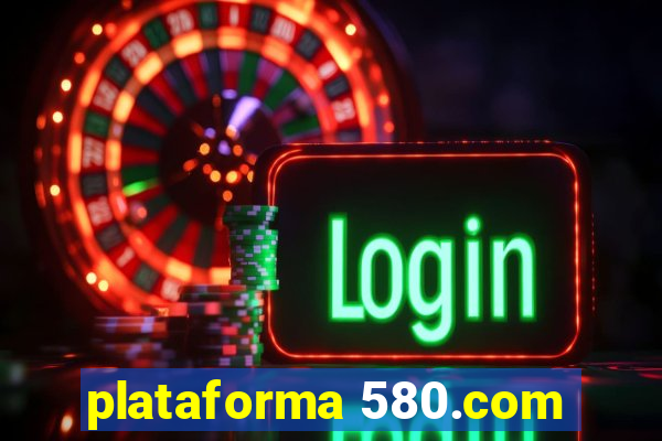 plataforma 580.com