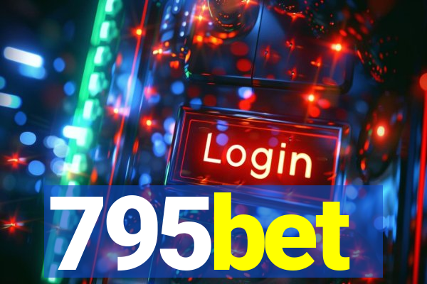 795bet