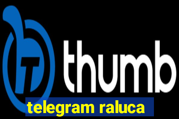 telegram raluca