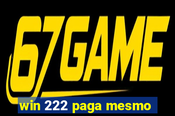 win 222 paga mesmo