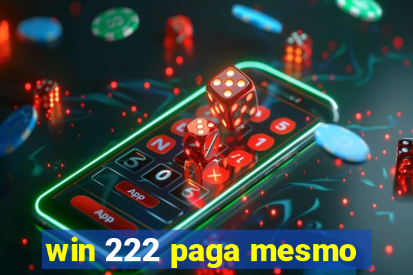 win 222 paga mesmo