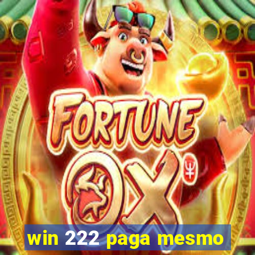 win 222 paga mesmo