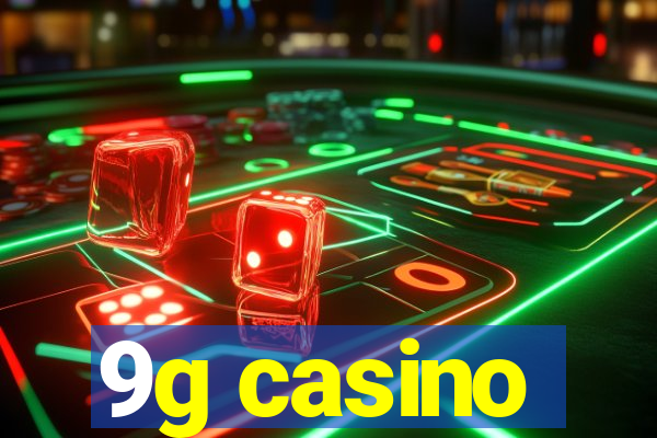 9g casino