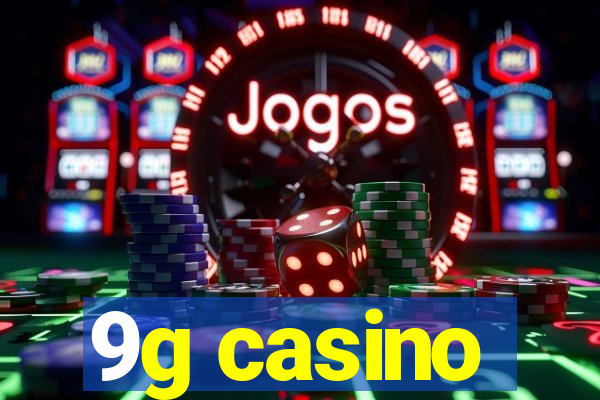 9g casino