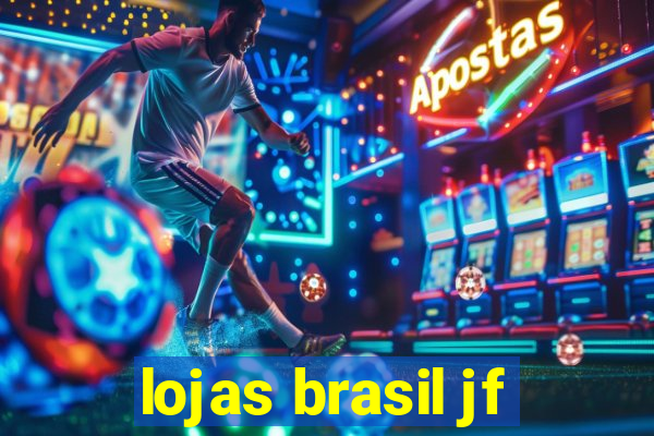 lojas brasil jf