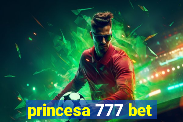 princesa 777 bet