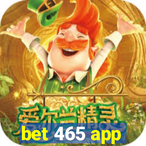 bet 465 app