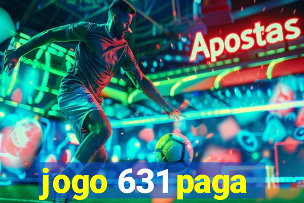 jogo 631 paga