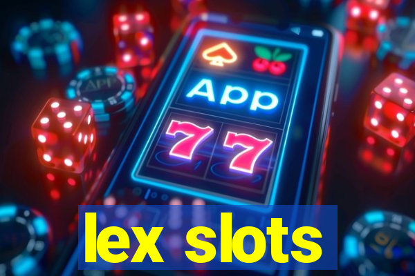 lex slots