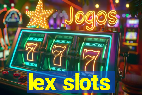 lex slots