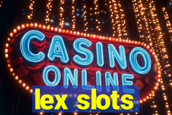 lex slots