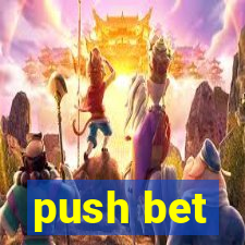 push bet