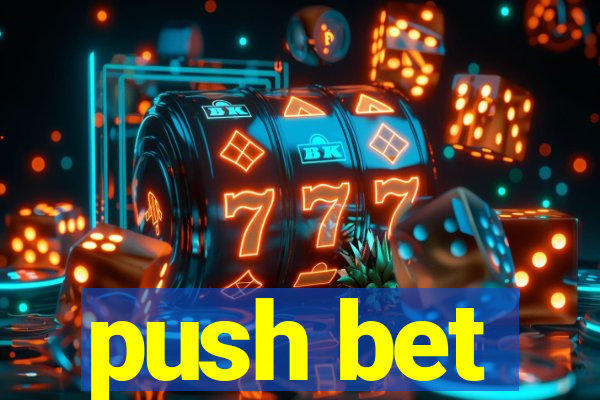 push bet