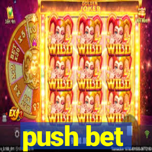 push bet