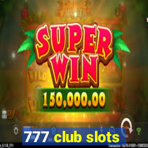 777 club slots