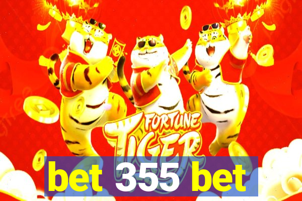 bet 355 bet