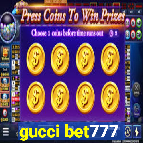 gucci bet777