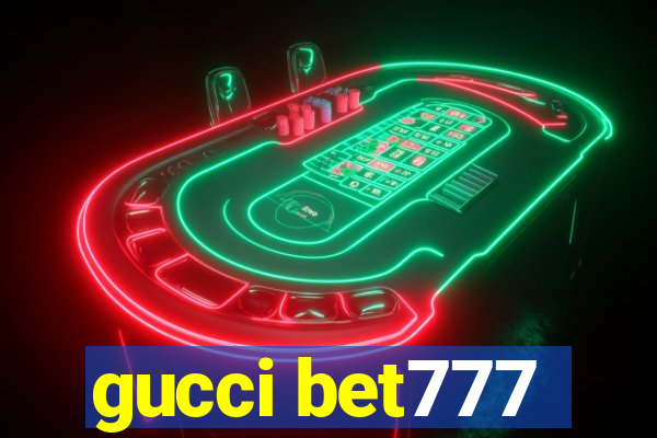 gucci bet777