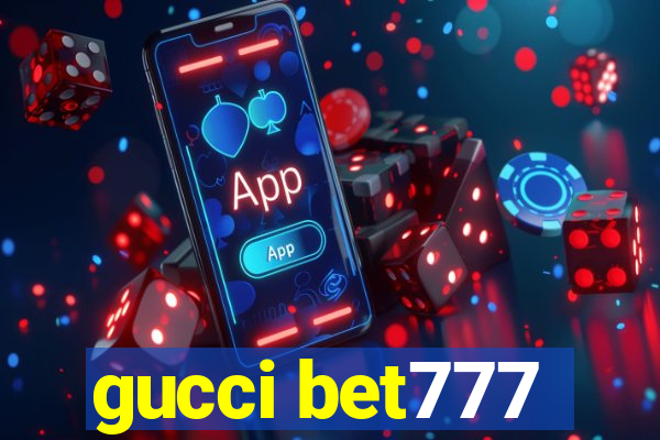 gucci bet777