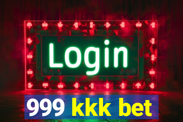 999 kkk bet