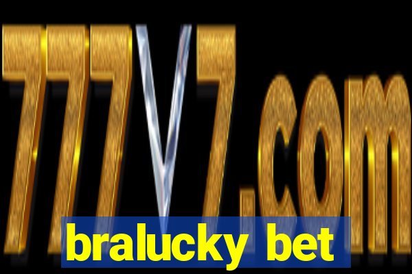 bralucky bet