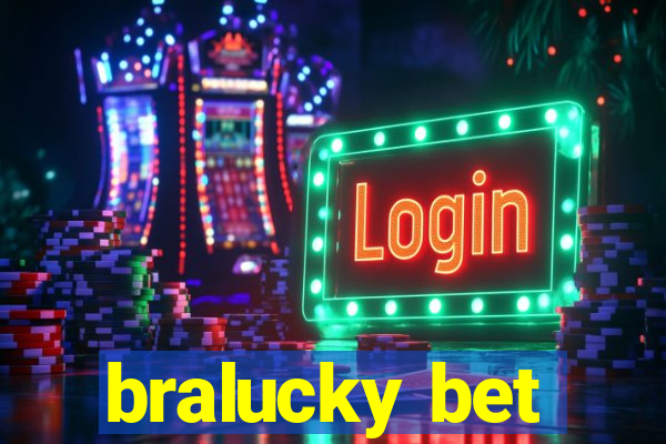 bralucky bet