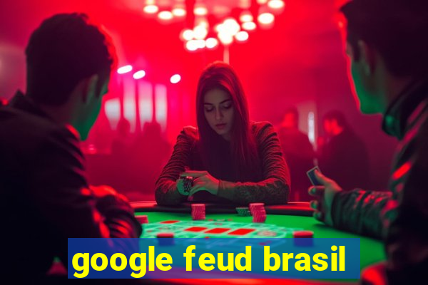 google feud brasil