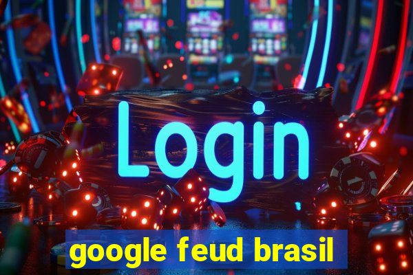 google feud brasil