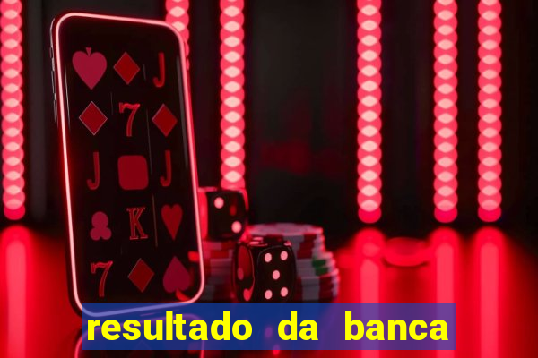 resultado da banca caminho da sorte hoje