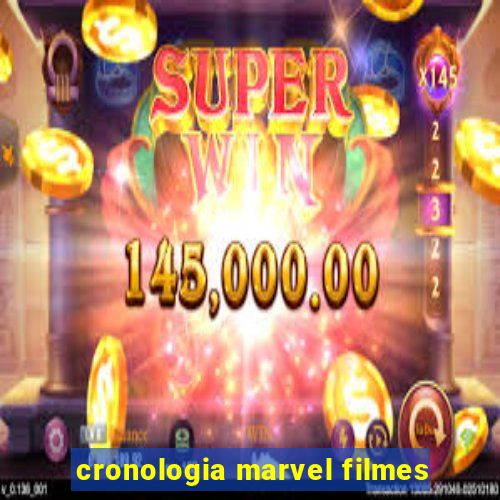 cronologia marvel filmes