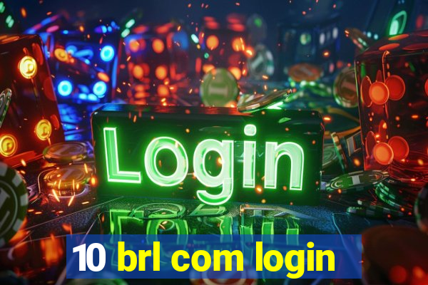 10 brl com login